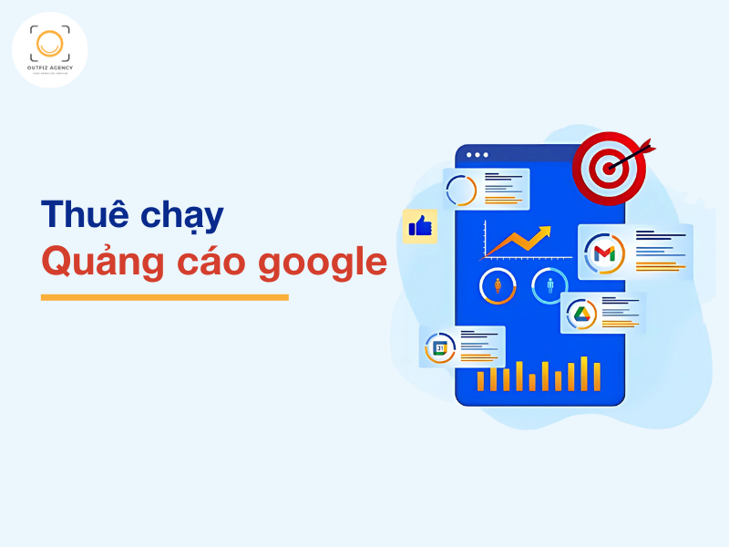 Báo giá thuê chạy quảng cáo Google mới nhất 2025